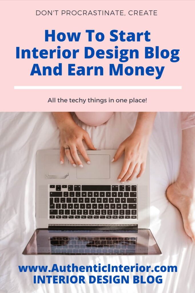 How to start interior design blog and earn money